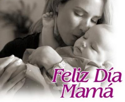 Feliz Día a todas las mamás