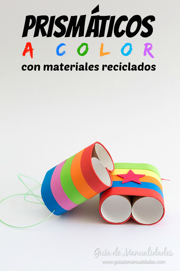 Prismáticos color con materiales reciclados – De Manualidades